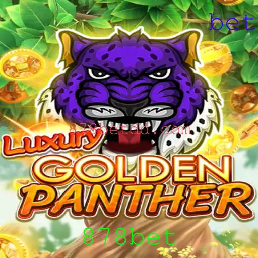 Descubra as Emoções de LUXURYGOLDENPANTHER com 878bet