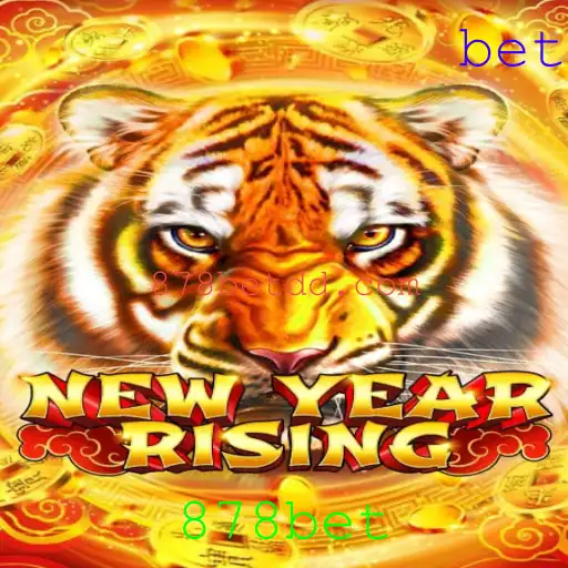 Descubra o Empolgante Mundo de NewYearRising com 878bet