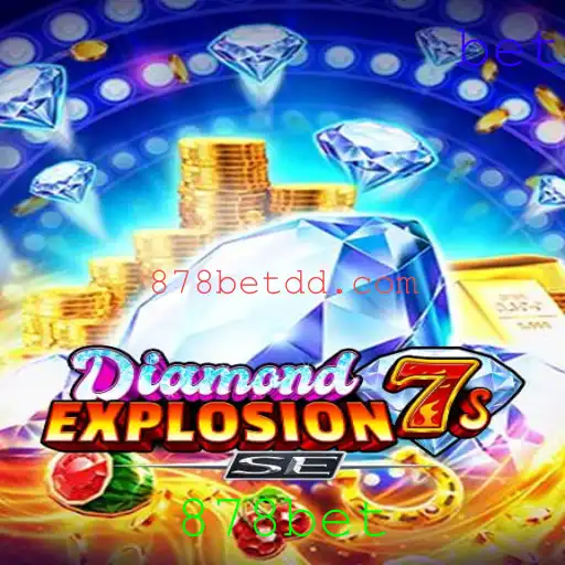 Descubra o Mundo Emocionante de DiamondExplosion7sSE: O Novo Jogo de Cassino em 878bet